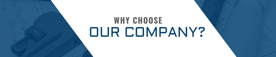 Why Choose Our Company? 